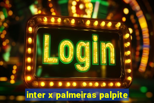 inter x palmeiras palpite